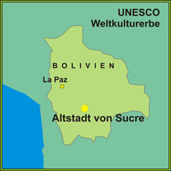Das UNESCO Weltkulturerbe: die Altstadt von Sucre Altstadt von Sucre ist UNESCO Weltkulturerbe